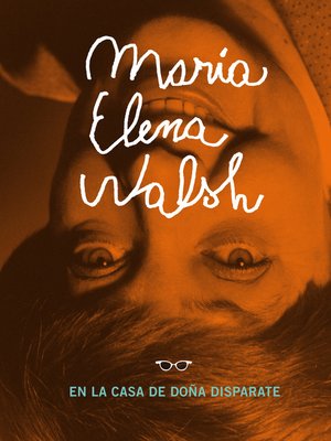 cover image of María Elena Walsh en la casa de Doña Disparate